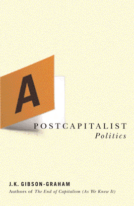 GibsonGrahamAPostcapitalistPolitics.pdf
