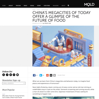China’s Megacities of Today Offer a Glimpse of the Future of Food : MOLD :: Designing the Future of Food