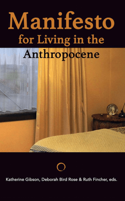Manifesto for Living in the Anthropocene