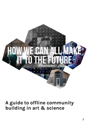 a guide to offline community building in art and science (Spektrum)