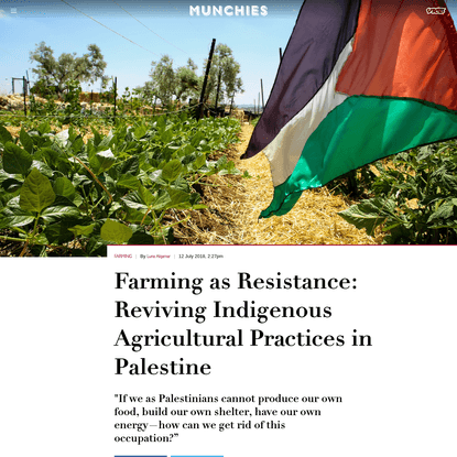 Farming as Resistance: Reviving Indigenous Agricultural Practices in Palestine