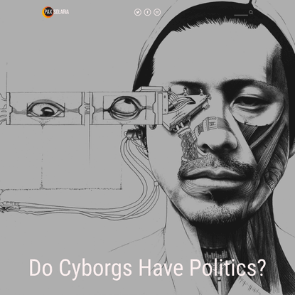 Do Cyborgs Have Politics?
