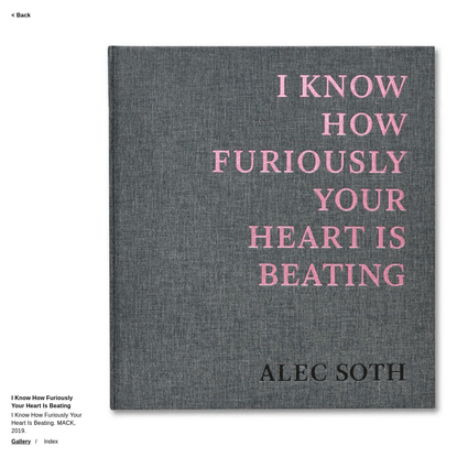 Alec Soth | I Know How Furiously Your Heart Is Beating