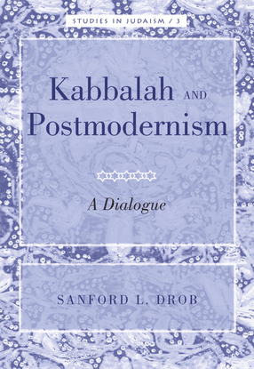 [studies-in-judaism-3]-sanford-l.-drob-kabbalah-and-postmodernism_-a-dialogue-2009-peter-lang-publishing-.pdf