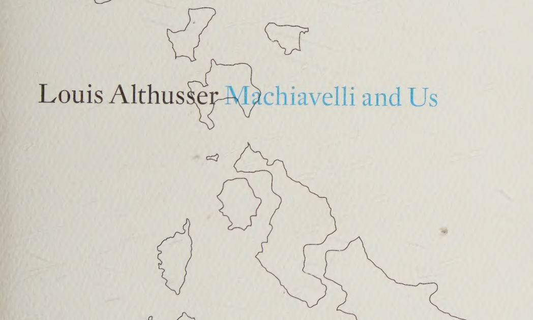 machiavelli-and-us-louis-althusser.pdf | Are.na