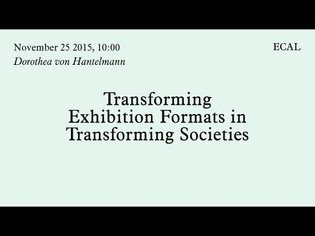 Dorothea von Hantelmann | Transforming Exhibition Formats in Transforming Societies | 25.11.2015